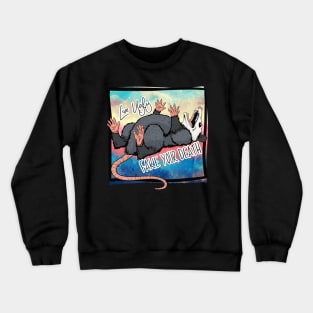 Live Ugly Fake Your Death Possum Crewneck Sweatshirt